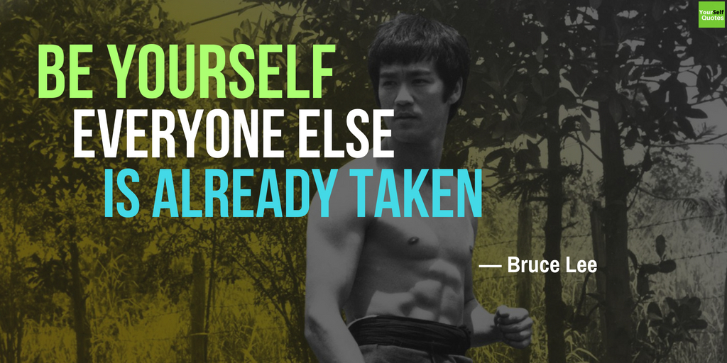 Be Yourself Quotes by Bruce Lee